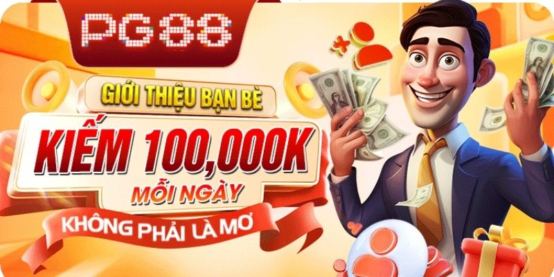 Giới thiệu bạn bè được PG88 trả hoa hồng hậu hĩnh